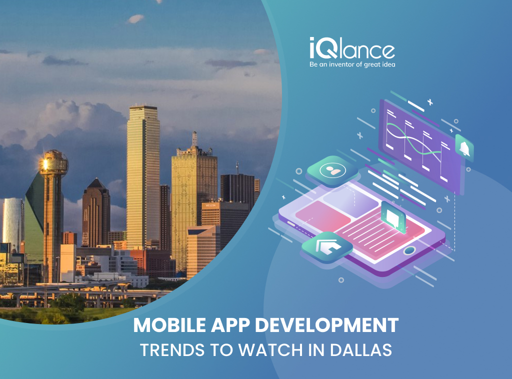 Mobile App Development Trends to Watch in Dallas