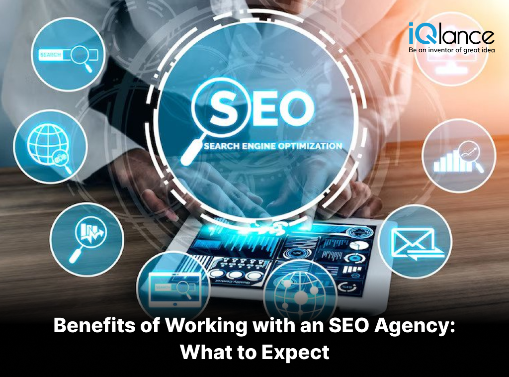 Benefits of Working With an SEO Agency: What to Expect