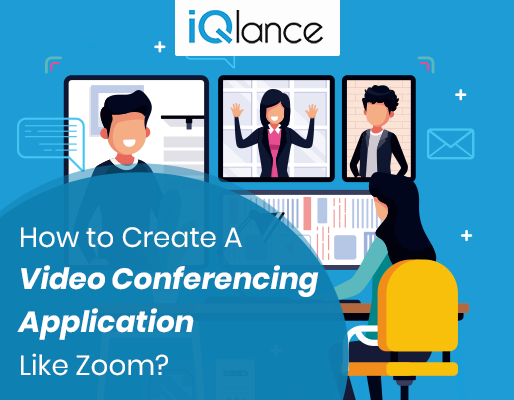 How to Create A Video Conferencing Application Like Zoom?