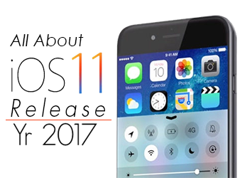 iOS 11 Release: Know the best features of Apple’s new OS