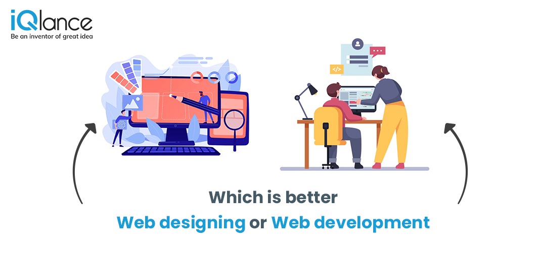 Which is better Web Designing or Web Development