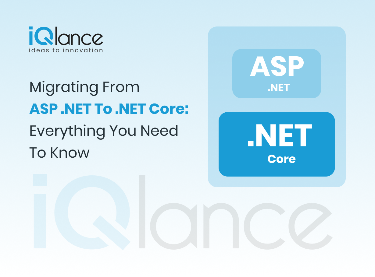 Migrating From ASP .NET To .NET Core: Everything You Need To Know