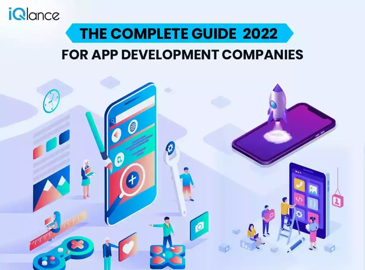 The Complete guide – 2024 for App development companies & How to choose the best one for your project?