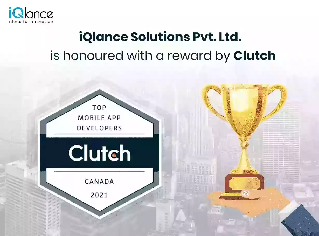 Recently iQlance Solutions Pvt. Ltd.  is honoured with a reward by Clutch: